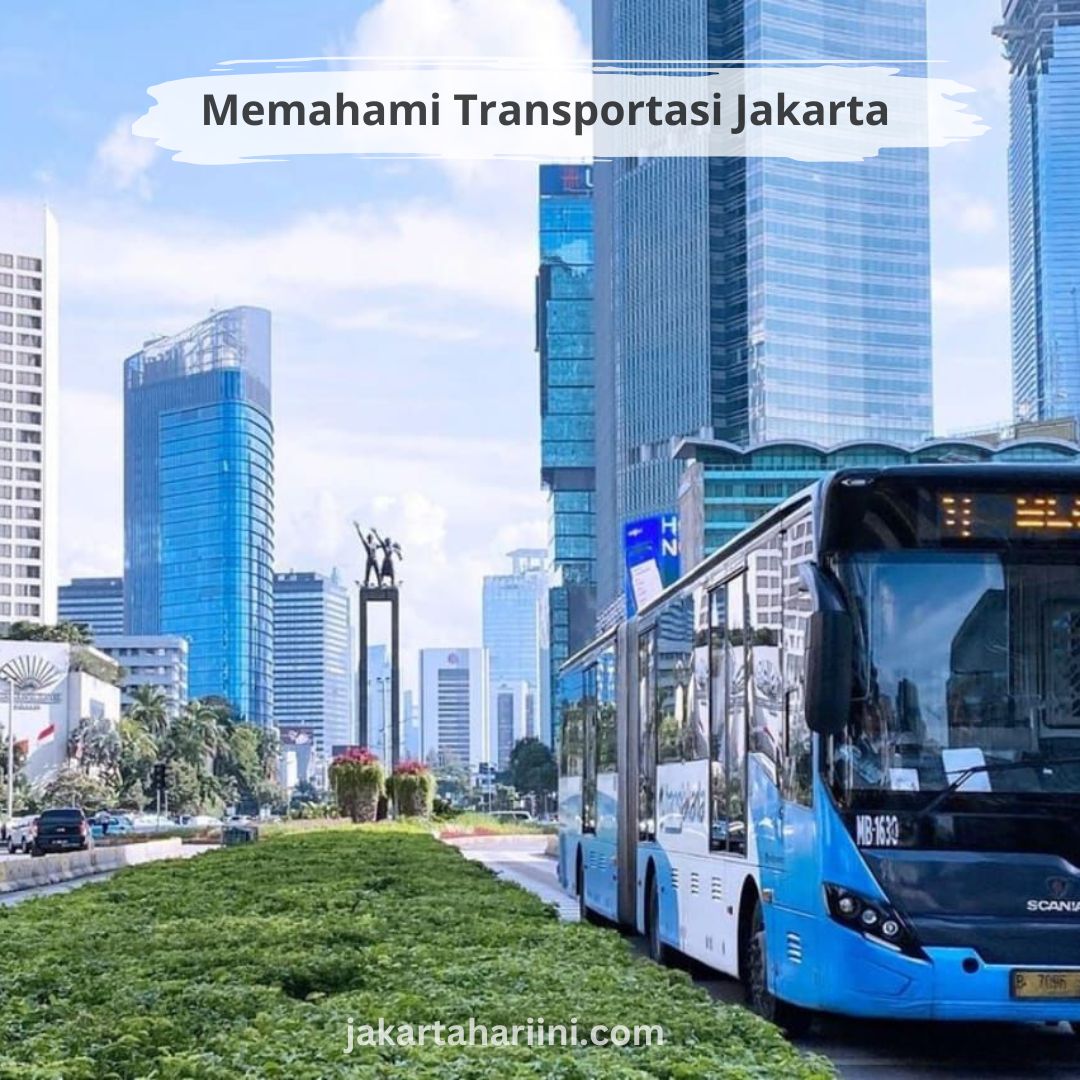 Memahami Transportasi Jakarta