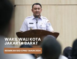 SKD CPNS 2024 di Resmikan Wakil Wali Kota Jakarta Barat