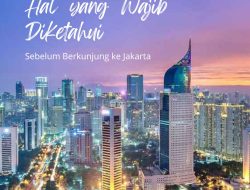 Berkunjung ke Jakarta: 15 Tips yang Wajib diketahui