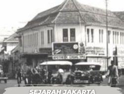 Sejarah Jakarta: Dari Pelabuhan Hingga Metropolitan