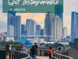 10 Spot Instagramable di Jakarta yang Wajib Dikunjungi