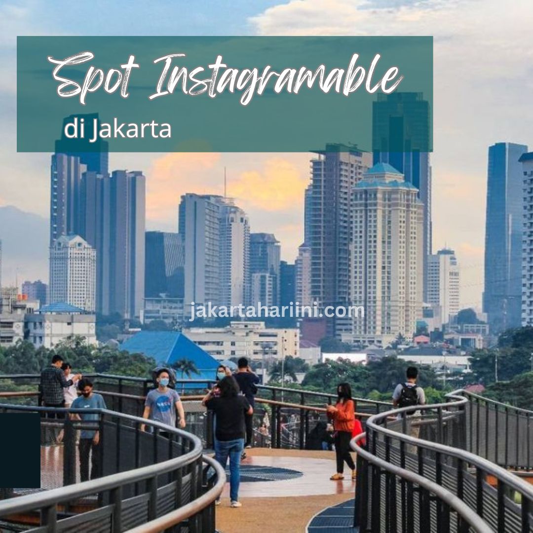 Spot Instagramable di jakarta