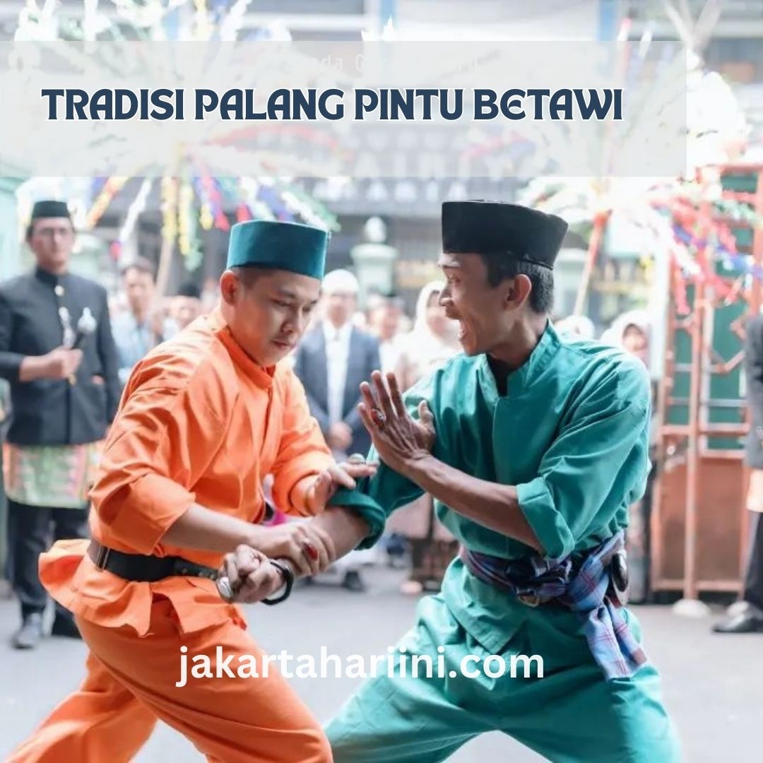 Mengetahui Makna Tradisi Palang Pintu Betawi