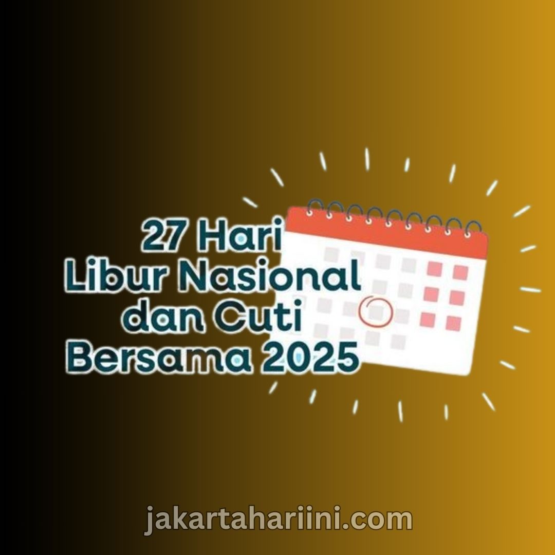 Jadwal Libur Nasional dan Cuti Bersama Tahun 2025